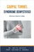 Carpal Tunnel Syndrome Demystified: Doctor's Secret Guide by Kashyap, Ankita