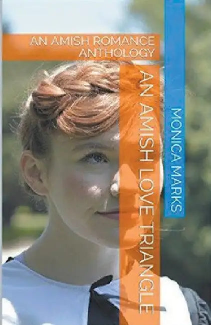 Amish Love Triangle by Monica Marks