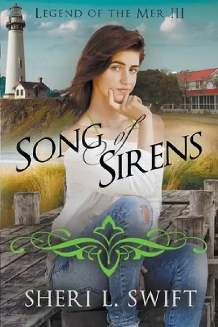 Legend of the Mer III Song of Sirens by Sheri L. Swift