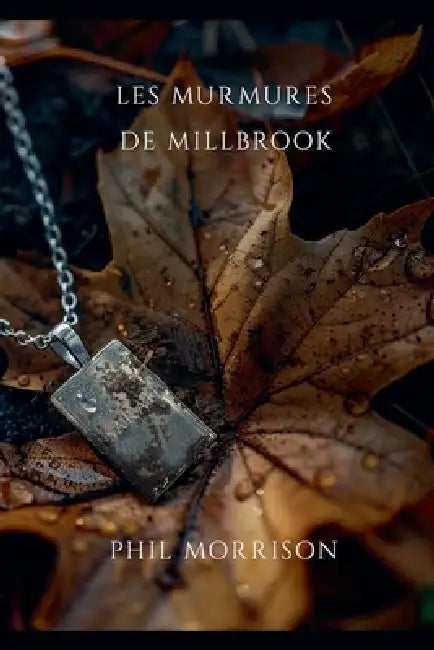 Les Murmures de Millbrook by Phil Morrison