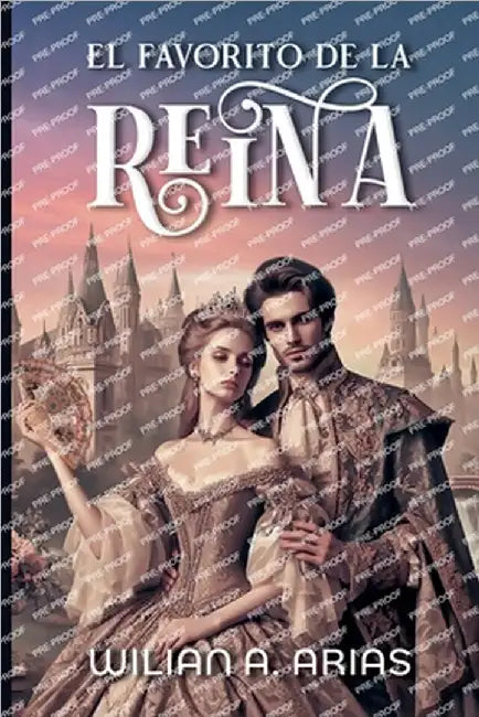 El Favorito de la Reina by Arias, Wilian