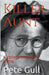 Killer Aunt: A Collection of True Crime by Pete Gull