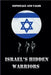 Israel's Hidden Warriors: Espionage and Valor by Eze