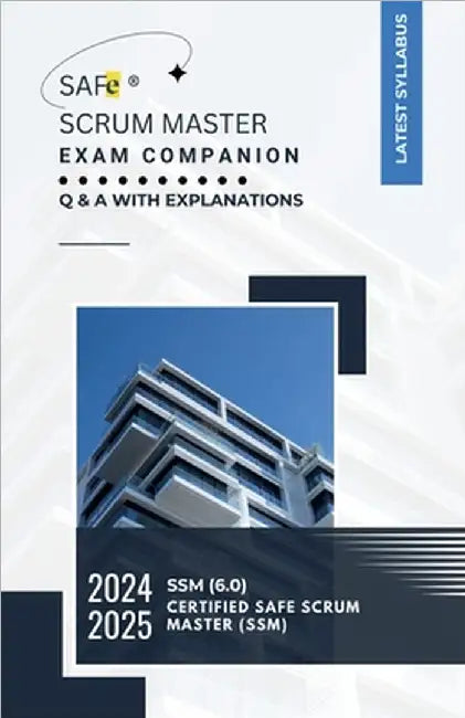 SAFe(R) Scrum Master Exam Companion: Q & A with Explanations by Sujan