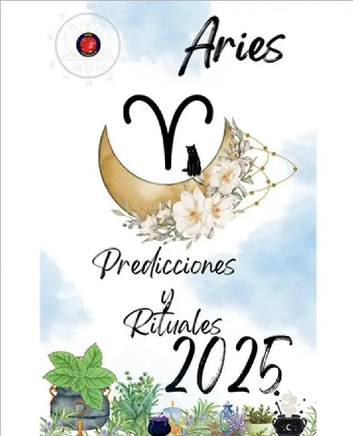 Aries Predicciones y Rituales 2025 by Alina Rubi