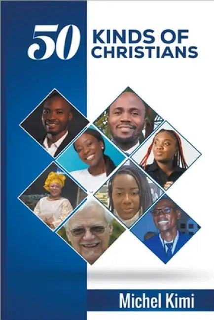 50 Kinds of Christians by Michel Kimi