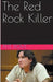 The Red Rock Killer by Pete Dove