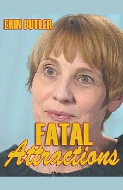 Fatal Attractions by Erin Butler