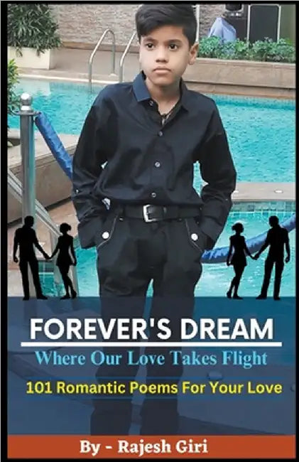 Forever's Dream: Where Our Love Takes Flight by Rajesh Giri