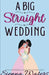 A Big Straight Wedding by Sienna Waters
