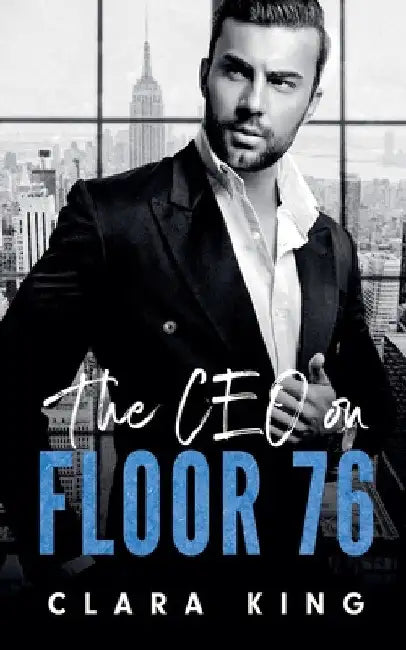The CEO on Floor 76 by Clara King
