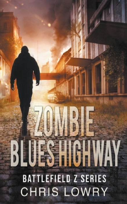 Zombie Blues Highway by Chris Lowry
