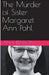 The Murder of Sister Margaret Ann Pahl by Ana Benson