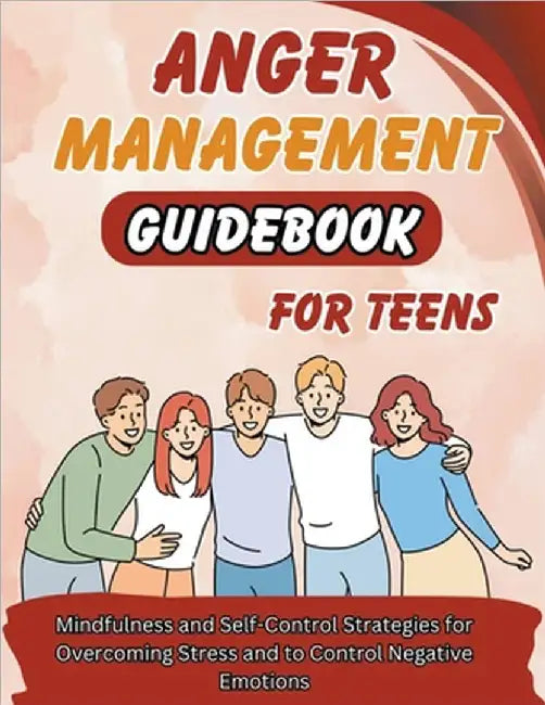 Anger Management Guidebook for Teens by Jack Richmond
