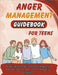 Anger Management Guidebook for Teens by Jack Richmond