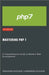 Mastering PHP 7: A Comprehensive Guide to Modern Web Development by Hussain, Kameron