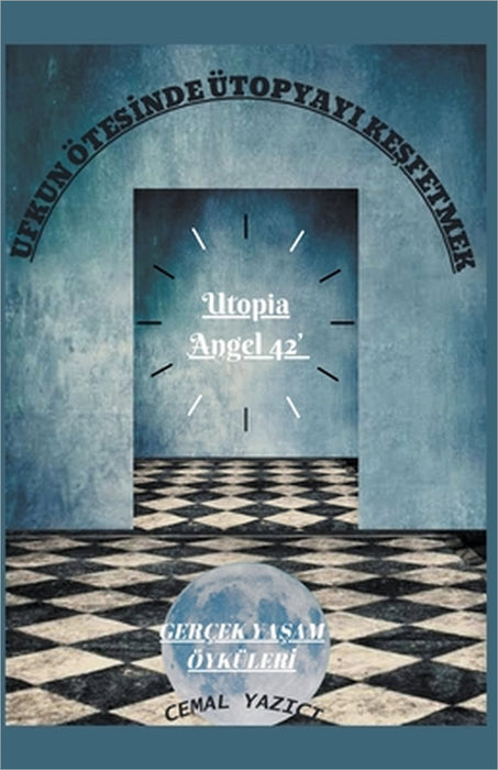 Ufkun Ötesinde Ütopyayı Keşfetmek by Cemal Yazıcı