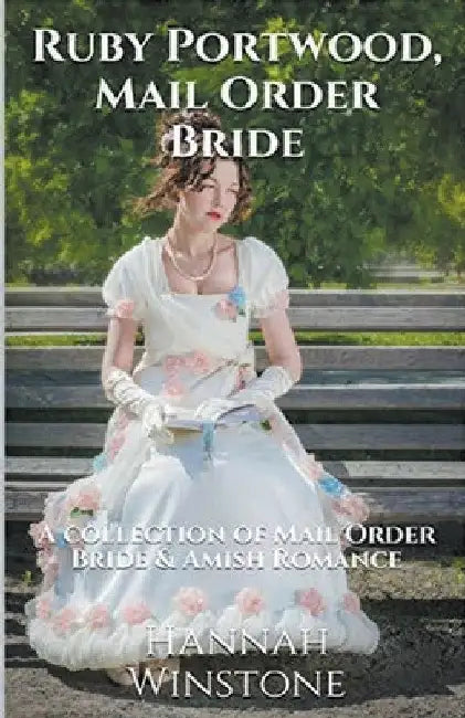 Ruby Portwood, Mail Order Bride by Hannah Winstone