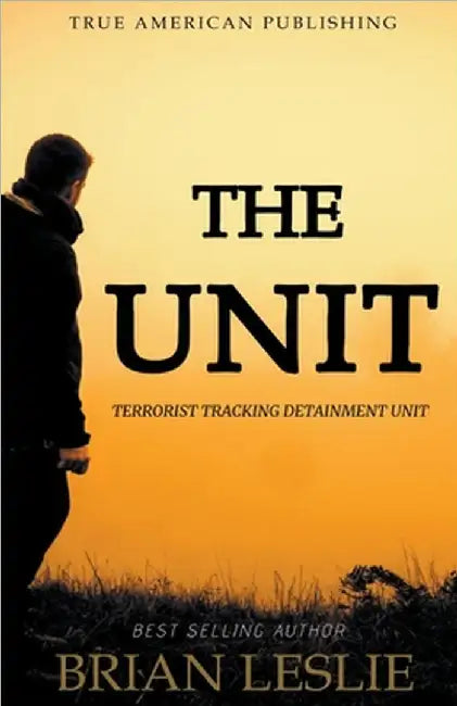 The Unit by Brian Leslie