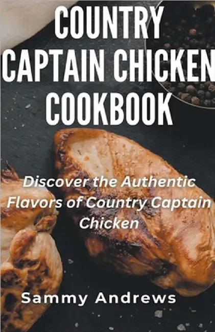 Country Captain Chicken Cookbook by Andrews, Sammy