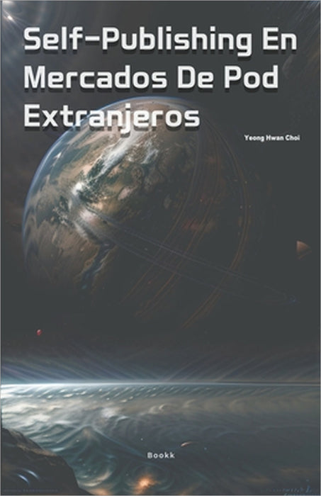 Self-Publishing En Mercados De Pod Extranjeros by Yeong Hwan Choi