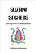 Suzani Secrets: Exploring the Art of Uzbek Embroidery by Gulyamova, Mukhayyo