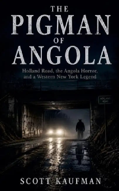 The Pigman Of Angola by Scott Kaufman