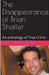 The Disappearance of Brian Shaffer An Anthology of True Crime by Ruth Kanton