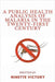 A Public Health Analysis of Malaria in the Twenty-First Century by Ninette Victory