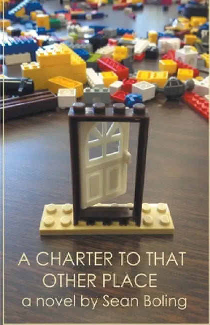 A Charter to That Other Place by Sean Boling