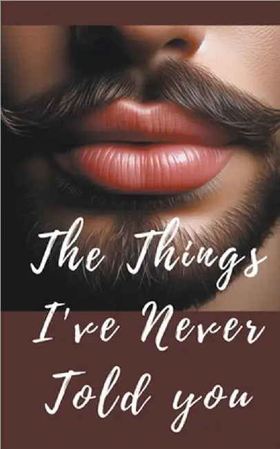 The things i´ve never told you by Apolo Mantecon