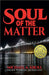 Soul of the Matter by Michael A. Kroll