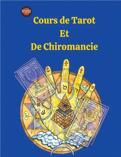 Cours de Tarot et de Chiromancie by Rubi, Alina a.