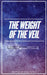 The Weight Of The Veil by Nida Faisal