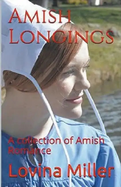Amish Longings by Lovina Miller