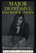 Major Depressive Disorder (MDD) - From Causes to Control by Viruti Shivan