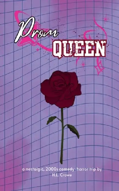 Prom Queen by H. L. Crowe