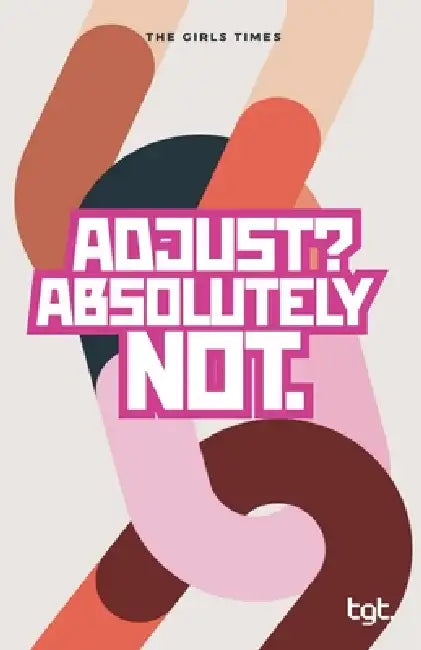Adjust? Absolutely Not by The Girls Times