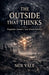 The Outside That Thinks: Fragments Toward a Non-Human Ontology by Nox Vale