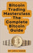 Bitcoin Trading Masterclass: The Complete Bitcoin Guide by Adil Khan