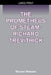 The Prometheus of Steam: Richard Trevithick by Michael Webster