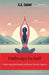 Pathways to Self: Exploring Spirituality Without Divine Figures by A. a. Castor