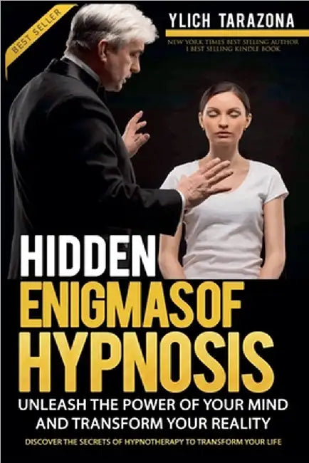 Hidden Enigmas of Hypnosis by Ylich Tarazona
