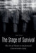 The Stage of Survival The Art of Theater in Buchenwald Concentration Camp by Davis Truman