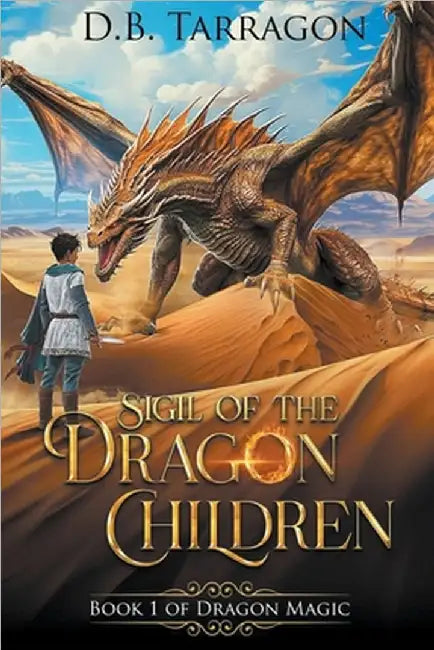 Sigil of the Dragon Children by Tarragon, D. B.