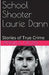 School Shooter Laurie Dann by Angela Cross