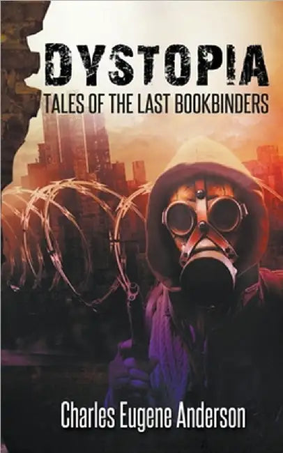 Dystopia by Charles Eugene Anderson