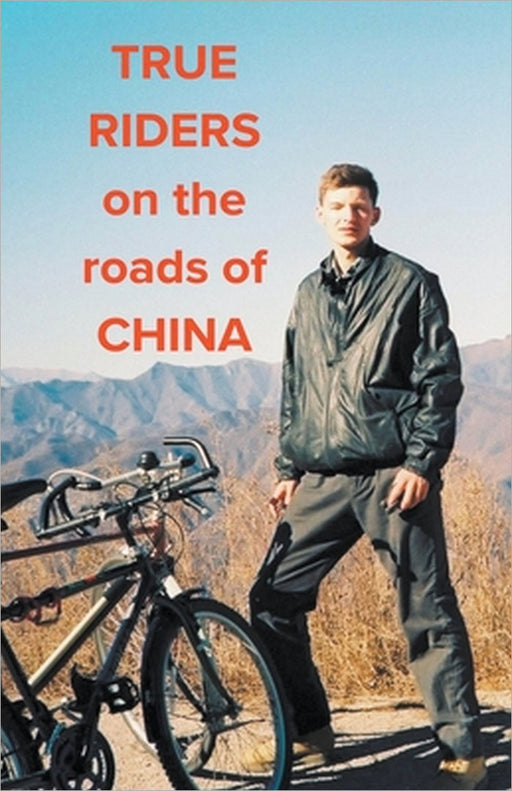 True Riders on the Roads of China by Kirill Luchkin
