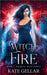 Witch Fire by Gellar, Kate