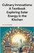 Culinary Innovations: A Textbook Exploring Solar Energy in the Kitchen by Ventenilla, Thirdy